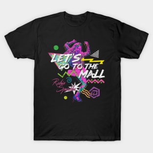 Let's Go To The Mall - Robin Sparkles T-Shirt